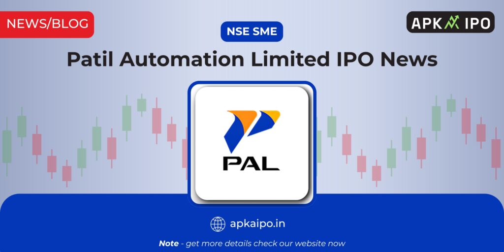Patil Automation Limited IPO News